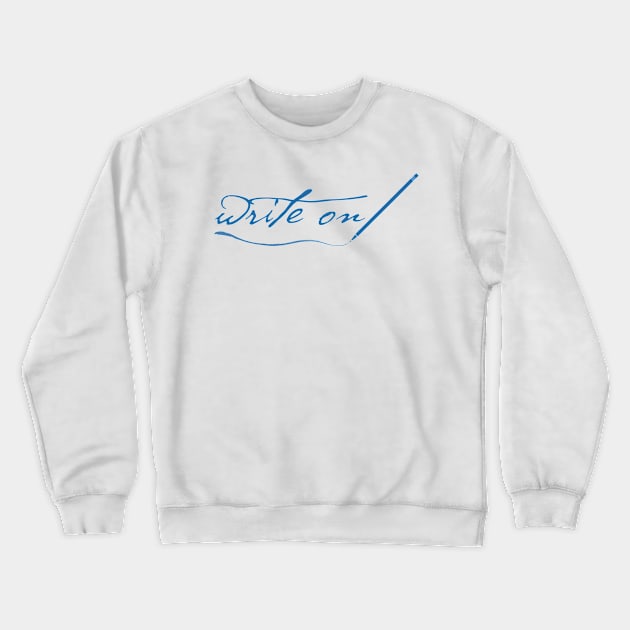 Write On - Writer 3 Crewneck Sweatshirt by centeringmychi